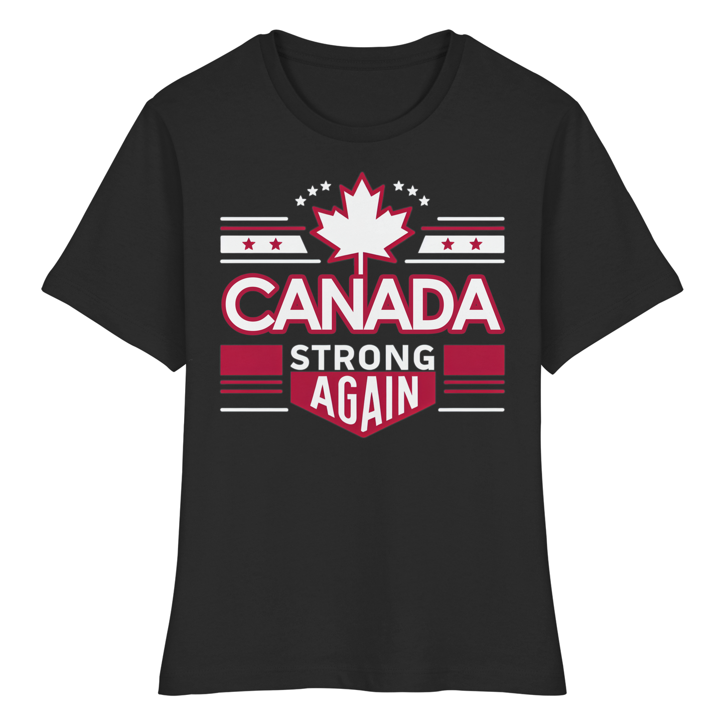 “Canada Strong Again” Women’s Favorite Tee – Wear Your Pride, Bold and Patriotic!
