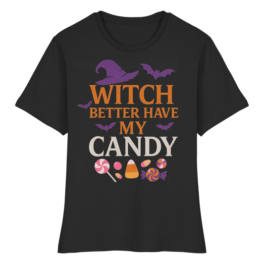 Witch Better Have My Candy – Women’s Halloween Shirt | Cute & Funny Spooky Tee