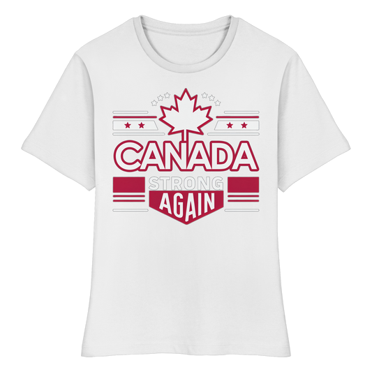 “Canada Strong Again” Women’s Favorite Tee – Wear Your Pride, Bold and Patriotic!