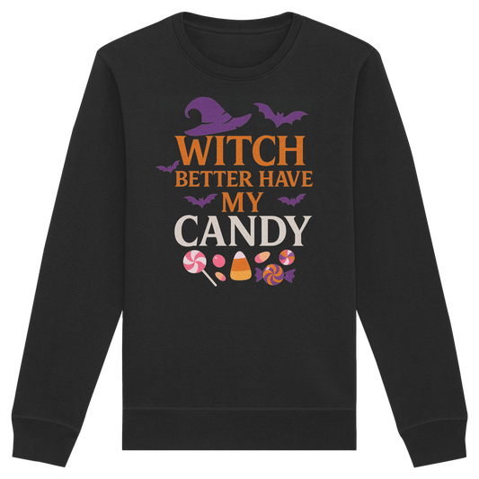 Witch Better Have My Candy – Cozy Halloween Sweatshirt | Funny Witch Quote Design