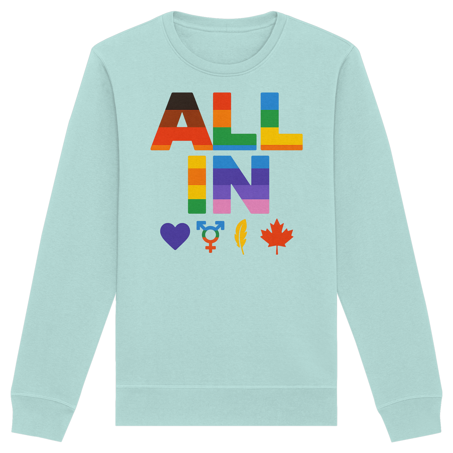 ALL IN Heart. Voice. Pride. - Pride Toronto Sweatshirt – Unisex Fit – Cozy & Bold