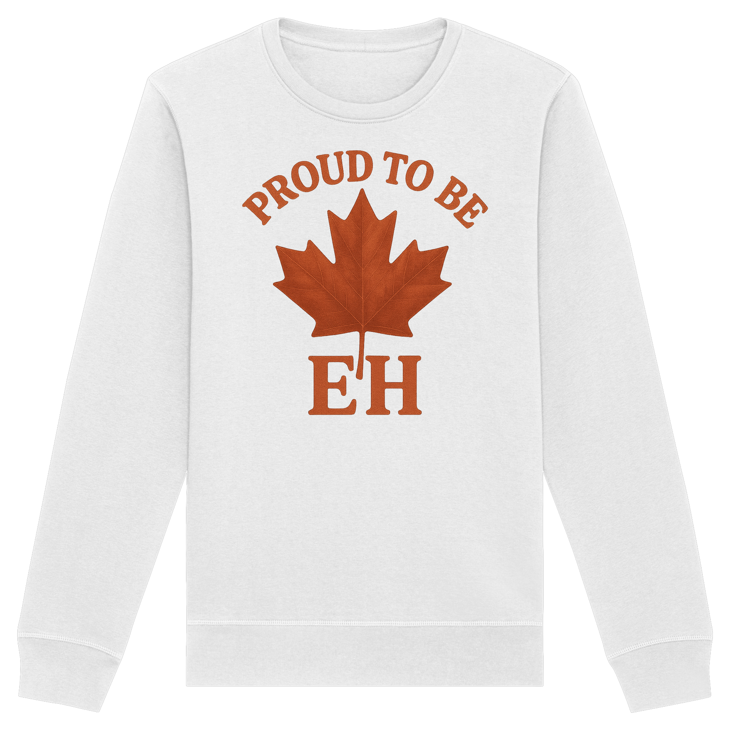 Proud to be EH – Warm Sweatshirt for Proud Canadians