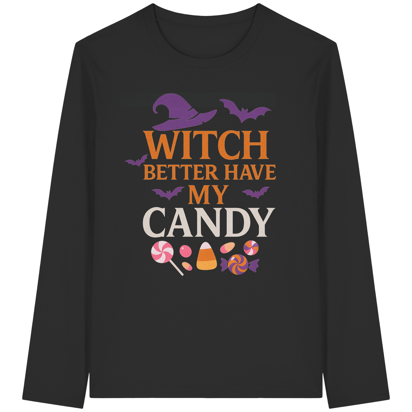 Witch Better Have My Candy – Long Sleeve Halloween Shirt | Funny Witchy Design