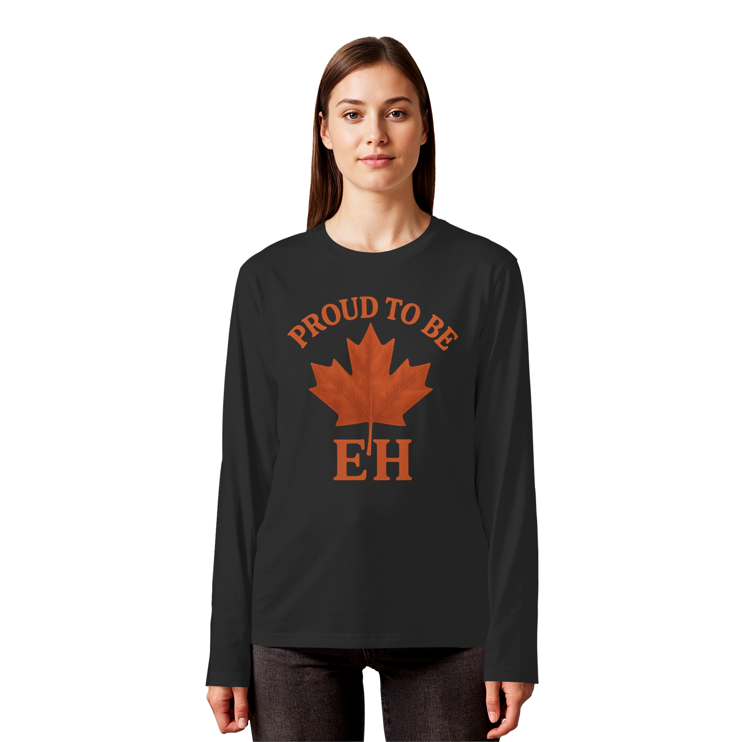Proud to be EH – Long Sleeve for Everyday Canadian Style