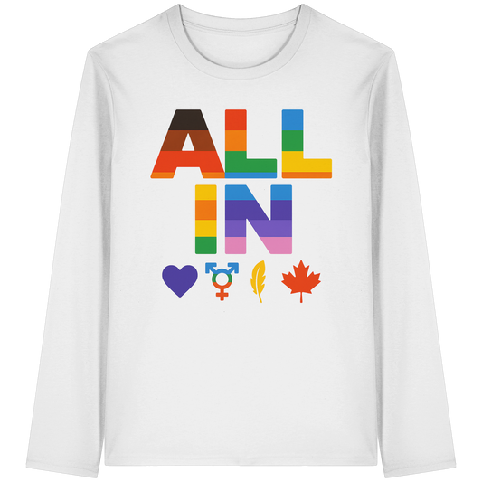 ALL IN Heart. Voice. Pride. - Light Long Sleeve for Loud Statements