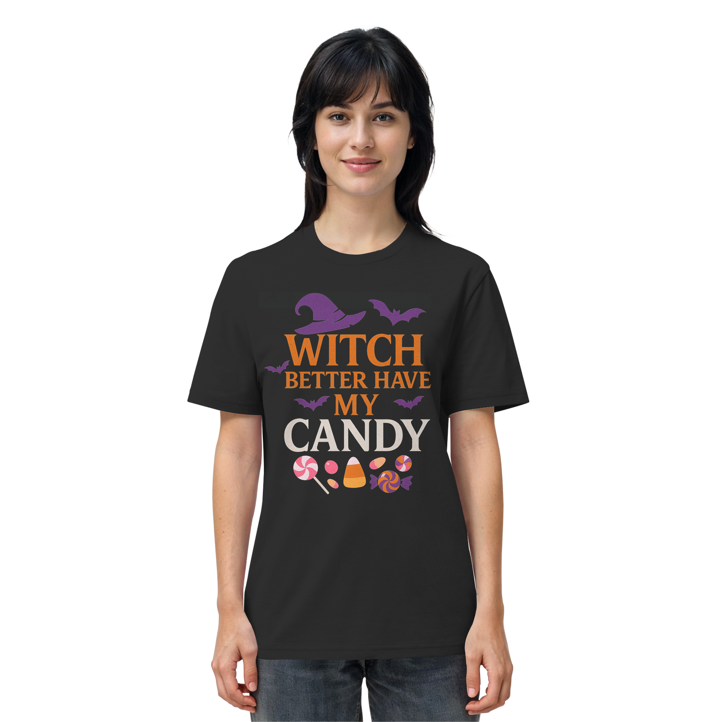Witch Better Have My Candy – Funny Halloween Tee - Sassy Spooky Season Shirt