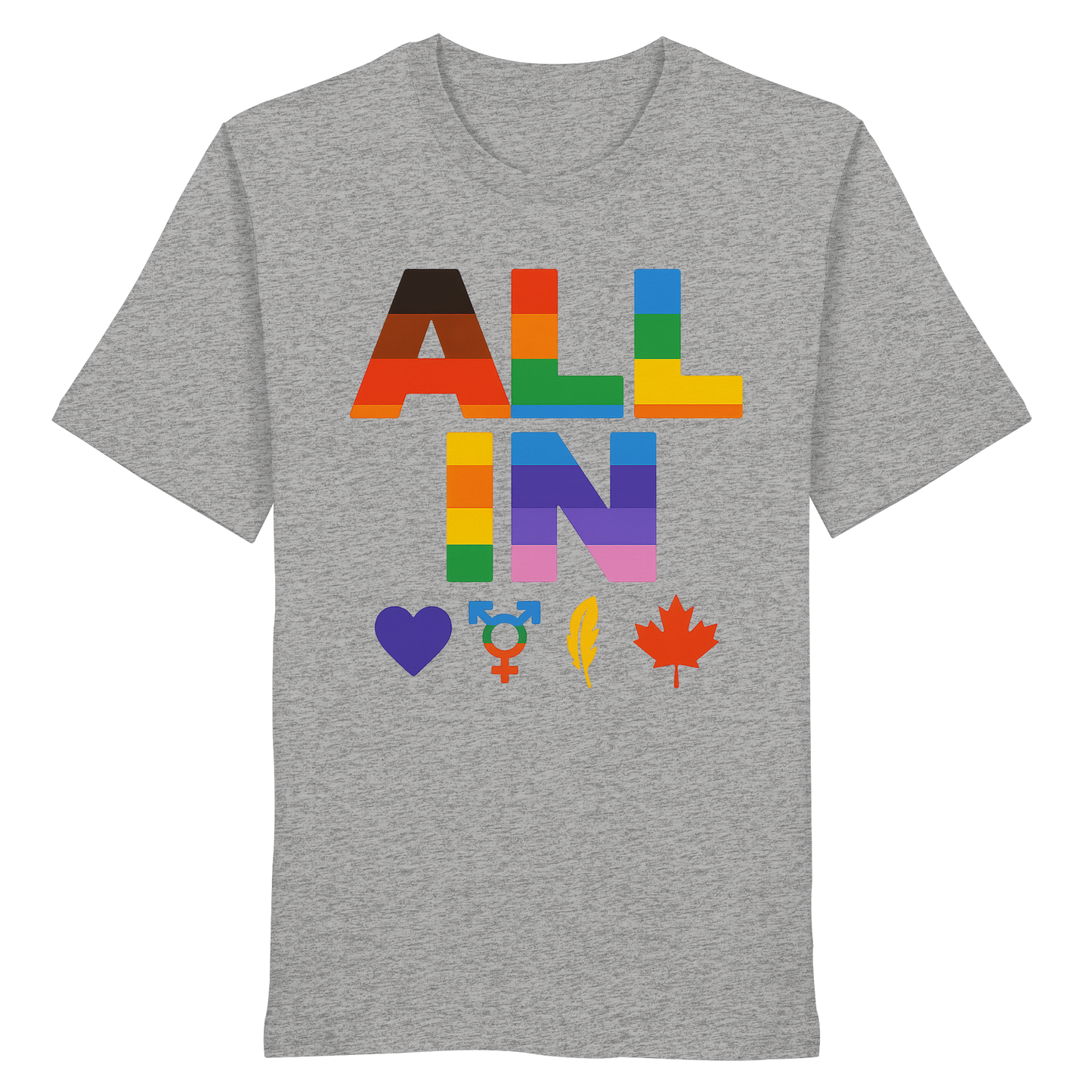 ALL IN Heart. Voice. Pride. - Premium Unisex T-Shirt - Bold Pride Statement for Everyone