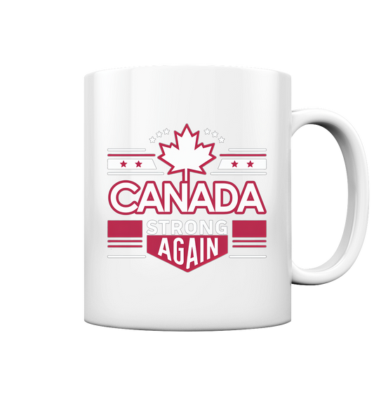 “Canada Strong Again” Mug – Celebrate Canadian Pride