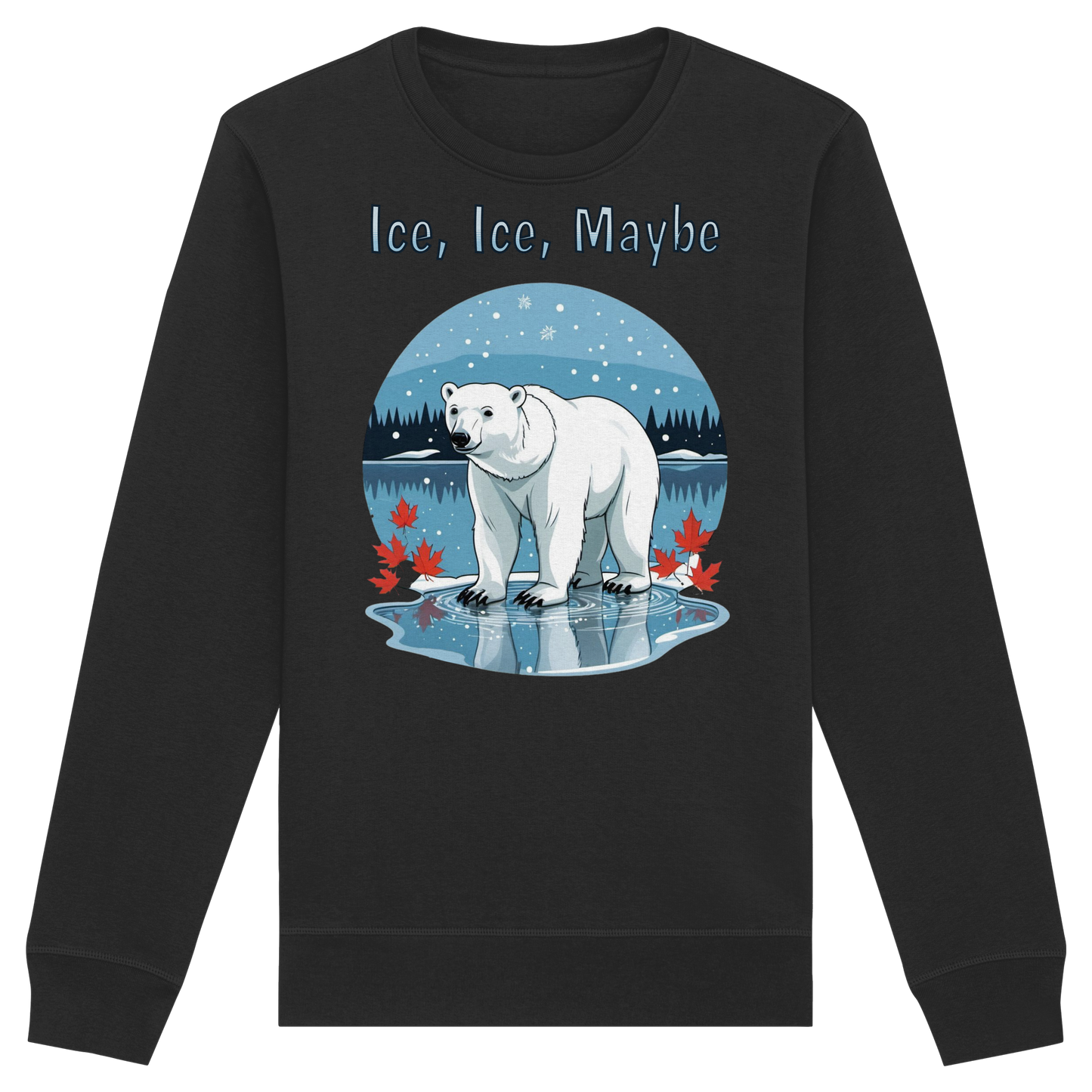 Ice Ice Maybe Sweatshirt | Polar Bear Holiday Crewneck | Premium Fleece