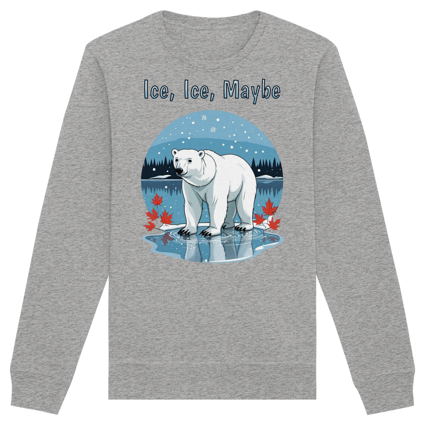 Ice Ice Maybe Sweatshirt | Polar Bear Holiday Crewneck | Premium Fleece