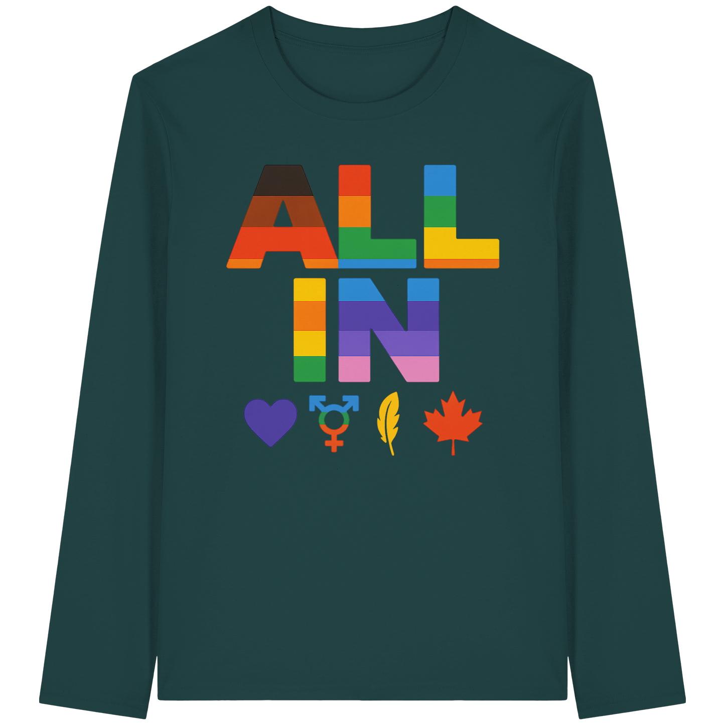 ALL IN Heart. Voice. Pride. - Light Long Sleeve for Loud Statements